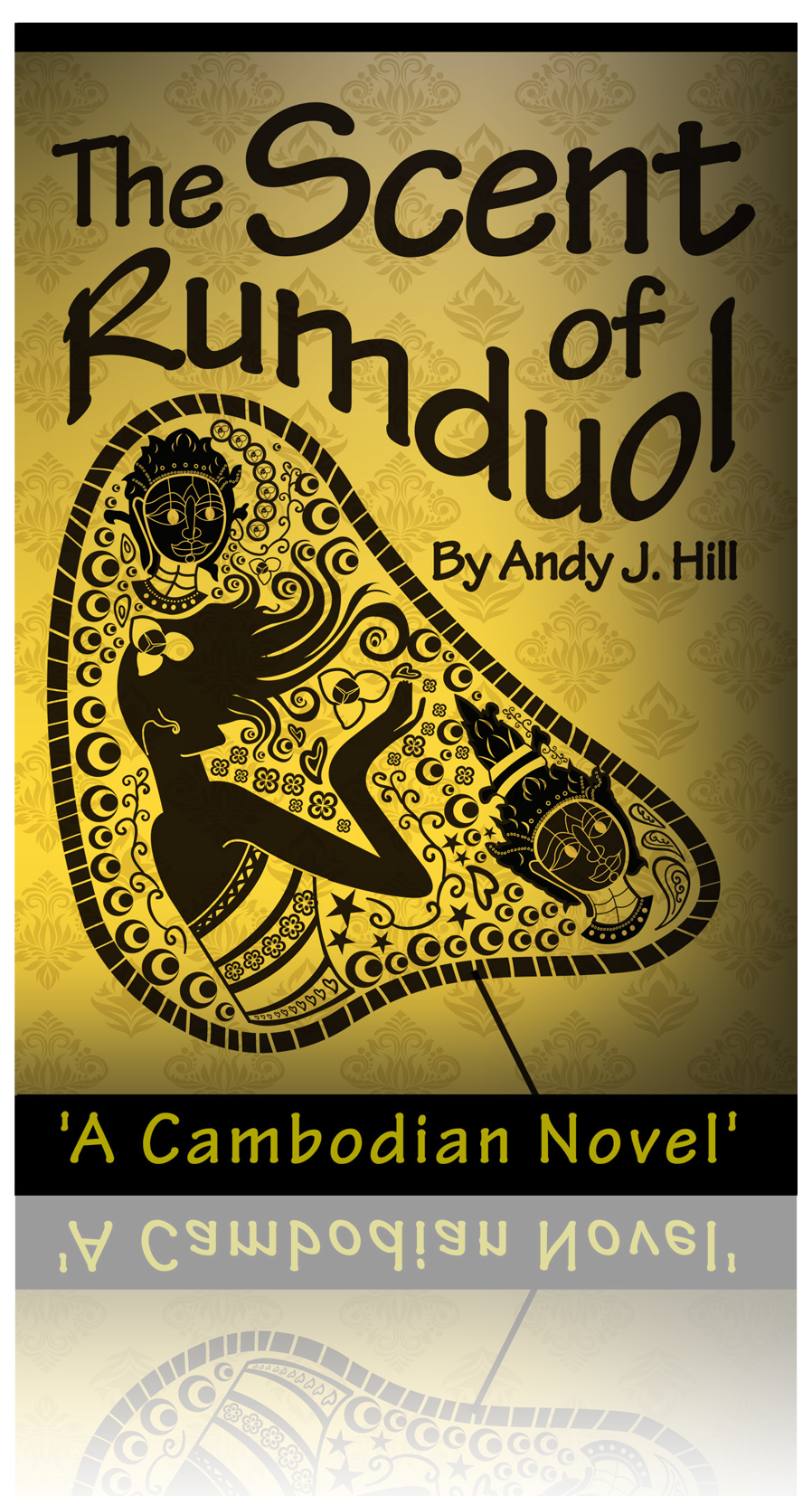 The Scent of Rumduol by Andy J. Hill